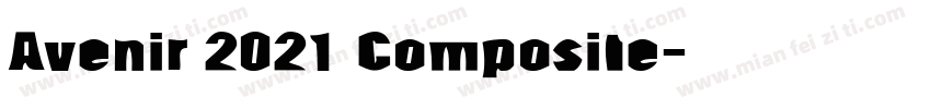 Avenir 2021 Composite字体转换
